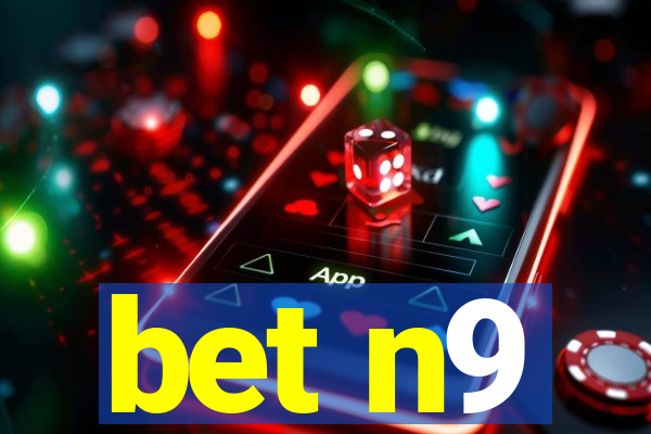 bet n9